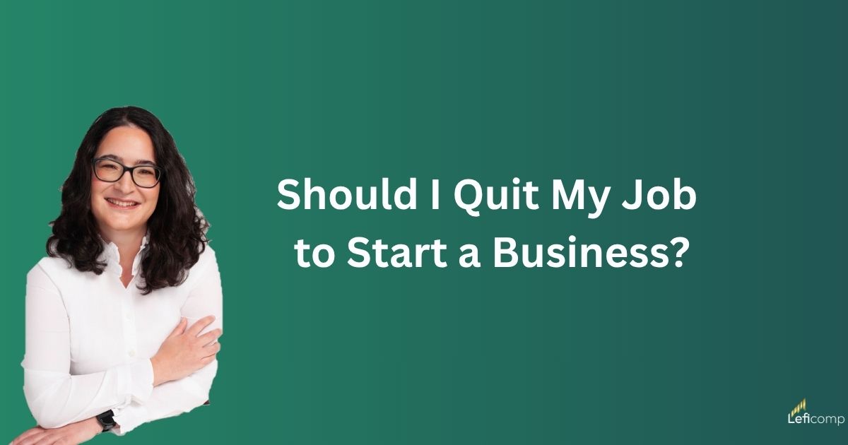 Should I Quit My Job to Start a Business?